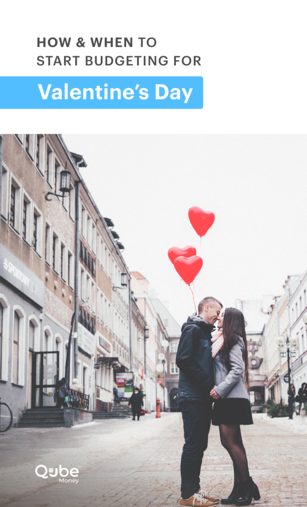 How & When to Start Budgeting for Valentine's Day | Qube Money Blog
