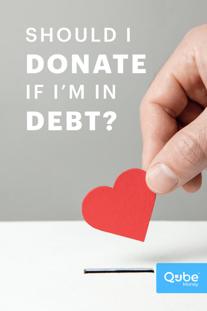 Should I Donate if I'm in Debt? | Qube Money Blog